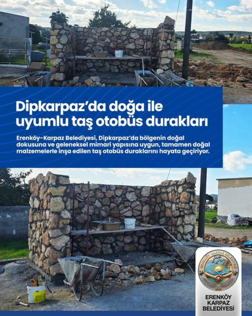 DİPKARPAZ'A DOĞAYLA UYUMLU TAŞ OTOB&Uuml;S DURAKLARI